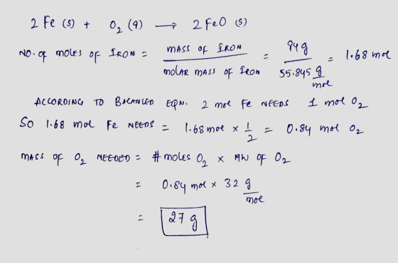 2 Fe (3) + O₂ (9) ► 2FeO (5) No. of moles of IRON = mass of IRON - 999 g = 1.68 mol Molar mass of FROM 55.845 g . moe ACCORDI