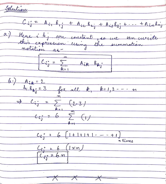 Solution - Cij = Atbit A i B2; + Aiz B3jt ... + Ainong a) here i 4 are constant so we can write this expression using the sum