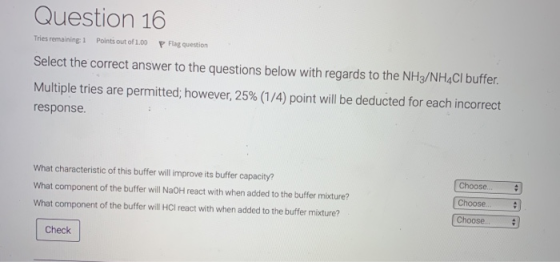 Question 16 Tries remaining 1 Points out of 1.00 P Flag question Select the correct answer to the questions below with regard