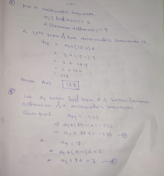 4 2 For a anithmetic sequence, a, ( first term) = a (Commen difference) = 9 15th term of the arithmetic sequence is alt (15-1
