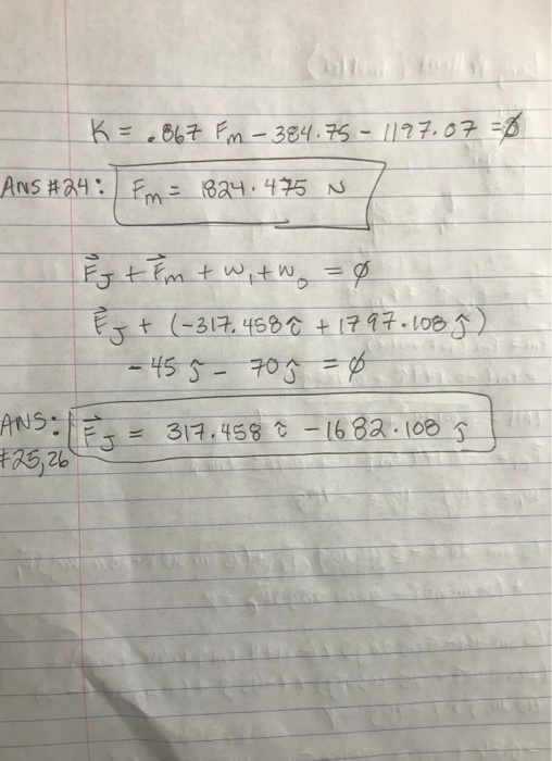 K=.867 Fm - 384.75 -1197.07 = 8 ANS #24: Fn = 1824. 475 N / Ezt Im tw, tw = 0 Ez + (-317,458 â + 1797. 1087 - 45 5- 707 = 0