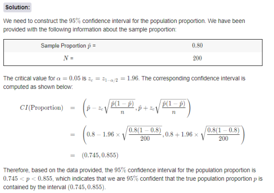 Solution: We need to construct the 95% confidence interval for the population proportion. We have been provided with the foll