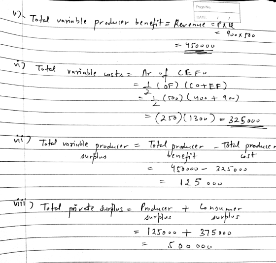 Page No. 2 Total variable producer benefit = Revenue = Pill DATE: 1 e qoox goo =4500oo vil Total vañable costs e variable cos