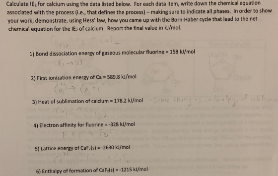 Calculate IE2 for calcium using the data listed below. For each data item, write down the chemical equation associated with t
