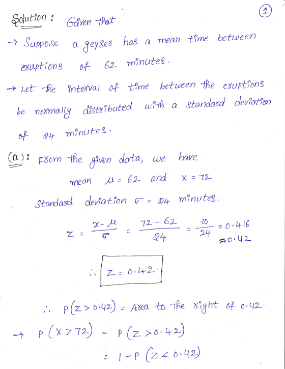şolution : Given that 7 Suppose a geyser has a mean time between eruptions of 62 minutes. Let the interval of time between th