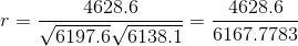 r=\frac{4628.6}{\sqrt{6197.6}\sqrt{6138.1}}=\frac{4628.6}{6167.7783}