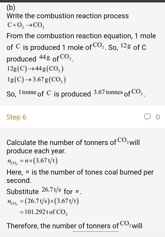 (b) Write the combustion reaction process C+0, CO, From the combustion reaction equation, 1 mole of C is produced 1 mole of C