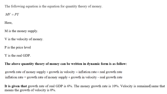 The following equation is the equation for quantity theory of money. MV = PY Here, M is the money supply. V is the velocity o
