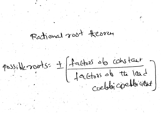 Pational root theorem possible roots factors of constant factors of the lead coelbicgelbicient
