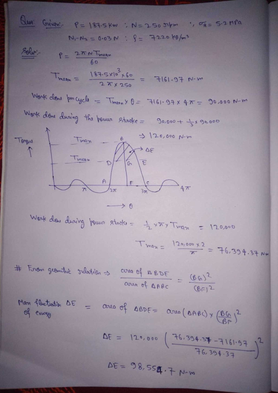 Qui Guvenir P= 187.5kw N=250 rpm = 5.2 MPa N-N2 = 0.03N : 8 = 7220 kg/m² solun- P = 27N Tmean 60 Tmean 187.5x10²x60 2 X x 2