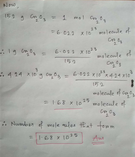 Now, 152 g Cn Oz = 1 mol Cro Oz 23 = 6.022 x 10 molecule of molecule of Ch 03 algo = 6.022 x 1023 152 . 4. 24 x 100 g roz = 6
