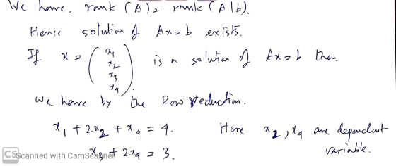 We have, rank (A) a rank (Alb). Hence solution of Anab exists. If xa I is a solution of Anab then We have by the Row reductio