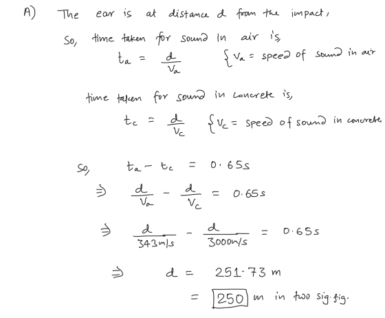 A) The ear is at distance d from the impact, So, time taken for sound in air is, ta {va = speed of sound in air Va d - time t