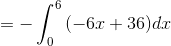 =-\int_{0}^{6}{(-6x+36)}{dx}