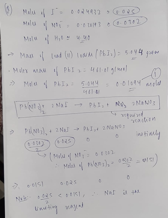 Molu if I = 0.024932 ~ Culoas Molu of No2 = 0.030193 ~ (0.0302 Molu of H₂O ~ u. yo - Mas if lead (11) lodida (Pb Iz) = 5.044