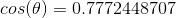 cos(\theta)=0.7772448707
