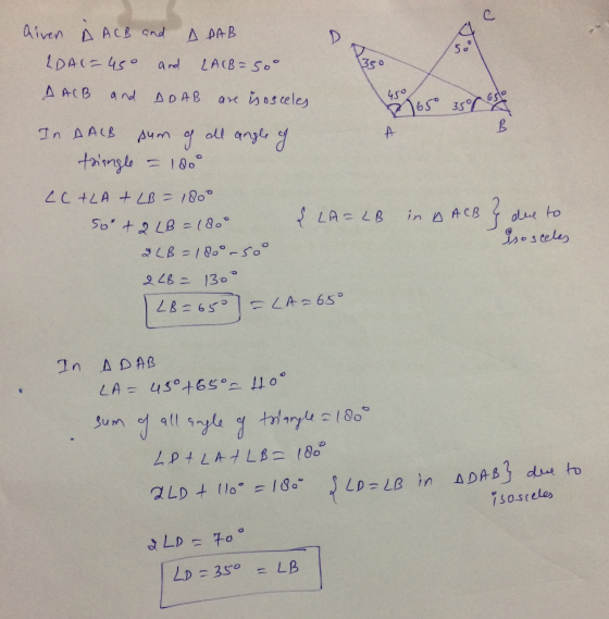 c ADAB D. alven A ACB and LDAL=45° and 50° LACB=soo 350 A ACB and ADAB are isosceles 450 2165 350 posto B In AALB all angle o