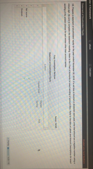 ter 4 Homework eBook Calculator Statement of Stockholders Equity Shaded cels have feedback 18. Prepare a statement of stockh