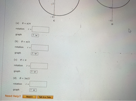 С (a) = 7/4 D rotation graph ? (b) = 7/2 rotation re graph ? (c) 0 = rotation F graph ? (d) 6 = 37/2 rotation re graph ? Need