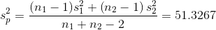 2 _ (n1 – 1)sť + (n2 – 1) s} – 51.3267 ni+n2 - 2