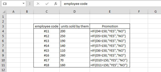 C3 x : employee code employee code units sold by them #11 #12 #13 #14 #15 #16 #17 #18 Promotion IF(D4>150,YES, NO) IF(D5