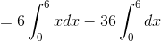 =6\int_{0}^{6}{x}{dx}-36\int_{0}^{6}{dx}