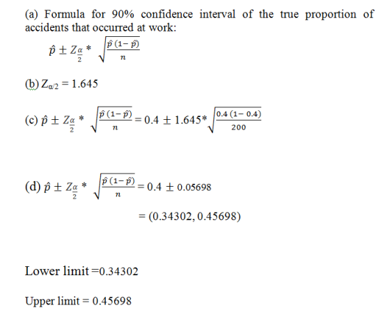 (a) Formula for 90% confidence interval of the true proportion of accidents that occurred at work: Ộ Za* Jø (1-5) (b) Zo2 = 1