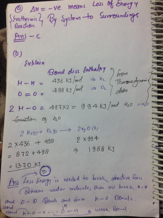 @ AHE-ve means loss of Energy Sexothermic By System to Surroundings 1 Reaction ! Ans-c UUU (6) Explain Bond diss Enthalpy 9 a