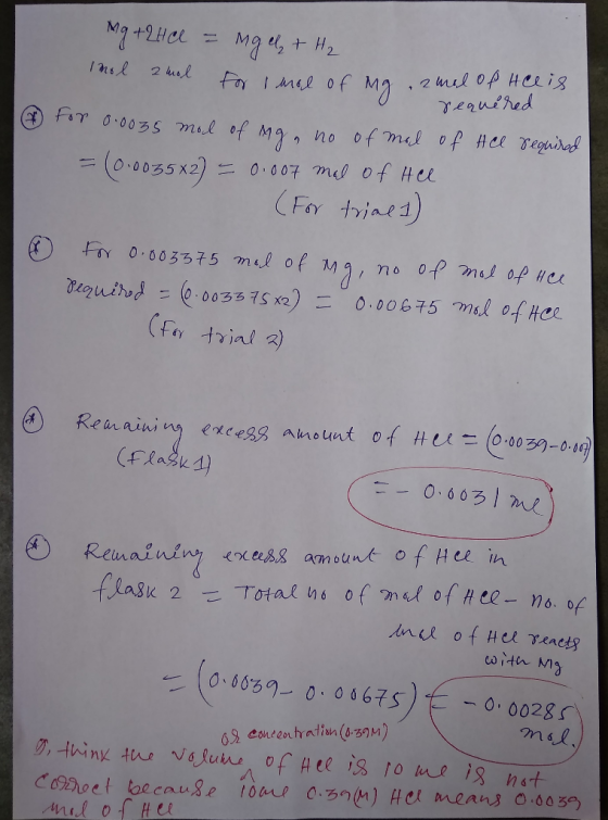 | Mg + 2HCl = mgh + H₂ Imol amol I for I mol of Mg.smed of Helis requered for 0.0035 mol of Mg, no of mal of Hel required = (