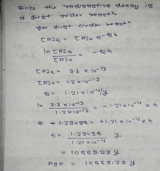 since the radioactive decay is a first order reacth for first order reacth. CA3t = talo e Re IntAJE – –kt TAJO [AIE = 3.3 x 1