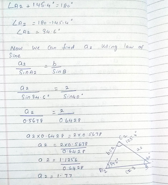 LA2+ 145.4°= 180° LA2 = 180-145.40 CA2 = 34.60 آبان ۸ We Can find law of using Sine Az b Sin B SinA A 2 - 2 Sin 34.6 Sinuo a