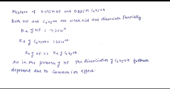 mixture of 0.095M HF and O.da5M (64504 dissociate Both HF and Pa and na Consoh 6hSon are wea are weak acid ka of 4F = 7.2810