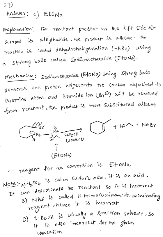 21) Answer: s) Etona Explanation. The reactant present on the left side of arrow is alkyl halide, the product is alkene. the