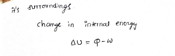 its surroundings change in internal energy AU = 9-w