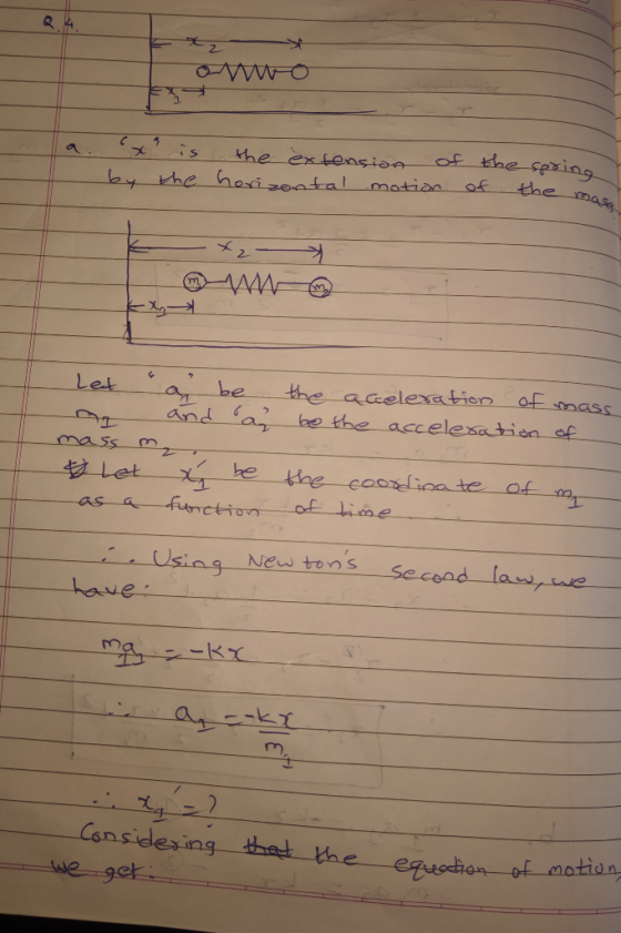 omwwo 1 is the extension of by the horizontal motion the spring of the mas - X2 - the acceleration of mass bo the acceleratio