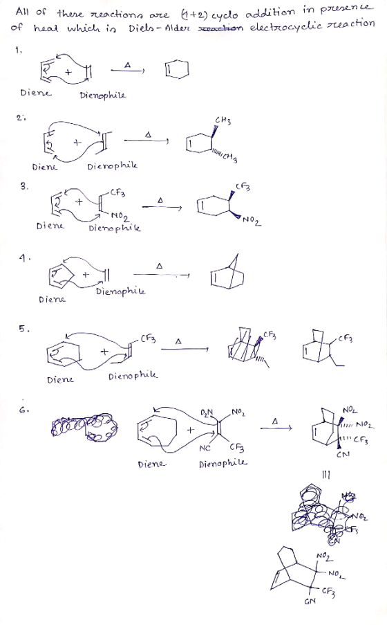 All of these reactions are are (1+2) cyclo (1+2) eyelo additio addition in presence of heat which in Diels-Alder steaction el