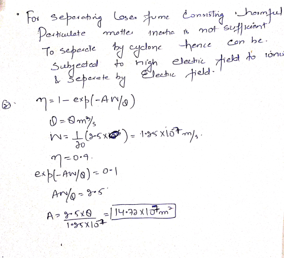For separating Loser fume inerna i to high electric field Connsting hormful Particulate motter not sufficient To seperate by