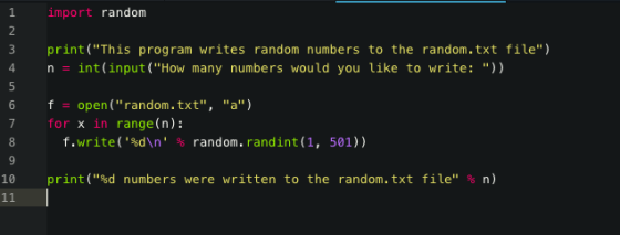 1 import random 3 print(This program writes random numbers to the random.txt file) nint(input (How many numbers would you