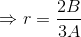 \Rightarrow r=\frac{2B}{3A}