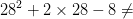 28^{2}+2\times 28-8\neq