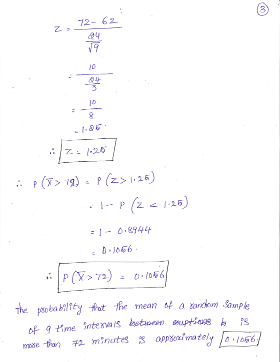 72-62 ZE- 4 21:26 ... 731-25 p( 878) = P(Z > 1.26) :-1-p (Z < 1.25) = [ - 0.8944 0.1056 P(X>72) = 0.1056 The probability that