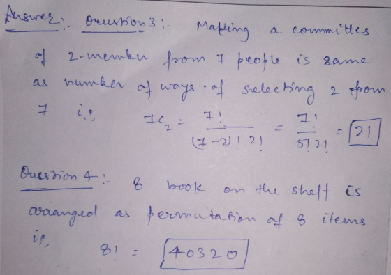 Answar Orustion 3 - Making a committes of 2-member from & people is same as number of ways of selecting 2 from 7 is 76 - _ -I