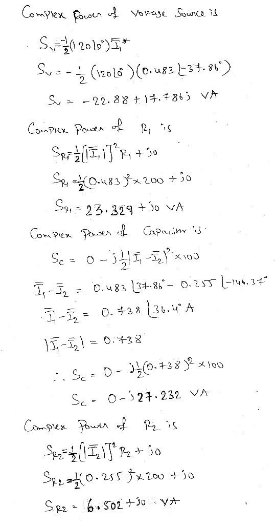 Complex Power of voltage Source is Sw=10206)* Sus- ļ (12010) (0.183_-37.86°) Sv=-22.88 7.17.786; VA Complex Power of his Sei