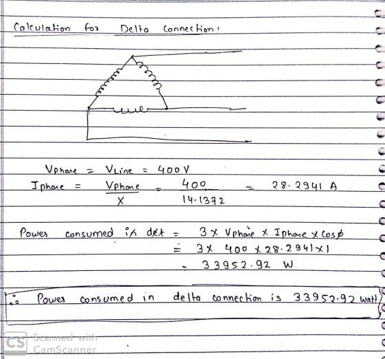 Calculation for Delta Connection Vphane = I phone Vline = 400 V Vphone 400 Х 14.1372 28. 2941 A Power consumed in det = 3x Up