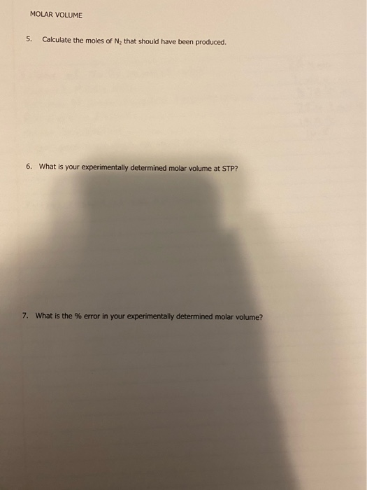 MOLAR VOLUME 5. Calculate the moles of N, that should have been produced. 6. What is your experimentally determined molar vol
