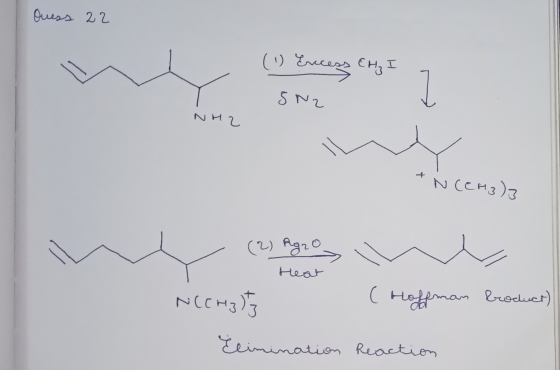 Ouess 22 (0) Excess ess CH₂ I 1 5 N2 NH2 com + N(CM3)3 (2) Agro Heat ( Hoffman broduct) N(CH3)t} Elim ation Reaction