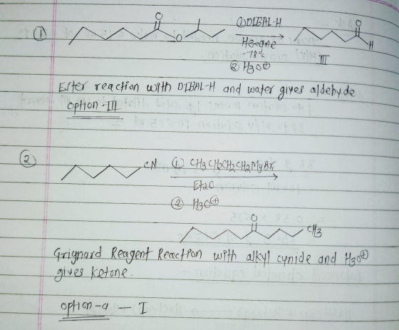 BOBHLH _ ^ I co Herone ② H300 Ester reaction with DIBAL-H and water gives aldehyde option 11 1 CH₂ CH₂ CH2 CH2 My Bri Eto @ 3