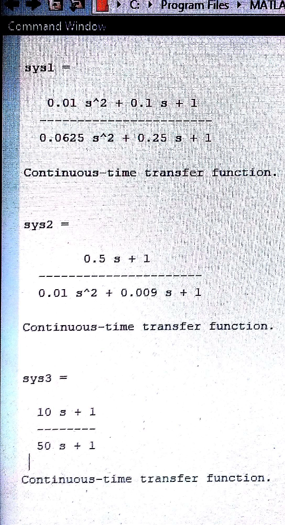 LFSErocran flles cmman Windo Continuous time transfer function. Continuous-time transfer function 10 + 1 50 1 Continuous-time