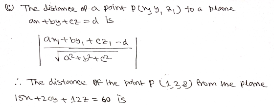 © The distance of a point pcrgy, z) to a plane an tbytez=d is arytby, tezind a2+ b²te2 :. The distance of the point P (128) f
