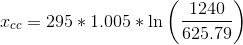 x_{cc}=295*1.005*\ln \left ( \frac{1240}{625.79} \right )